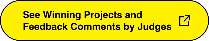 See Winning Projects and Feedback Comments by Judges.